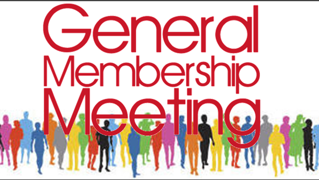 General Membership Meeting – March 24, 2021 starting at 5:30 p.m.