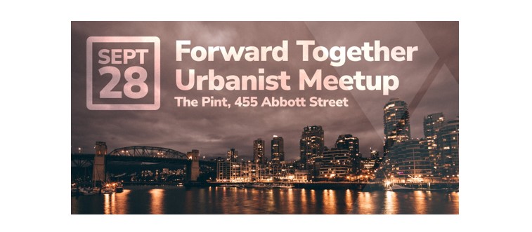 Forward Together’s Urbanist Meet-Up – Free Event on September 28, 2022